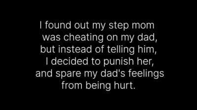 I Found out My Step-Mom Was Cheating on my step Dad